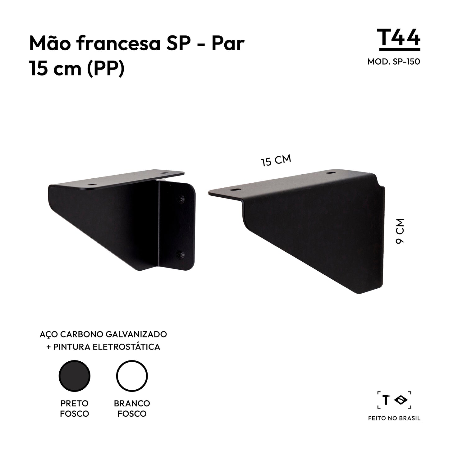 Mão francesa SP 15 cm (Par) - Suporte para Prateleira em Aço / SP-150 T44