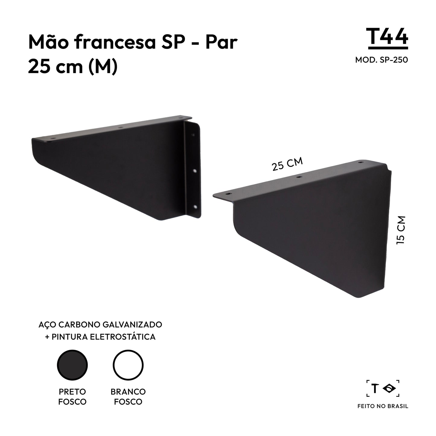 Mão francesa SP 25 cm (Par) - Suporte para Prateleira em Aço / SP-250 T44